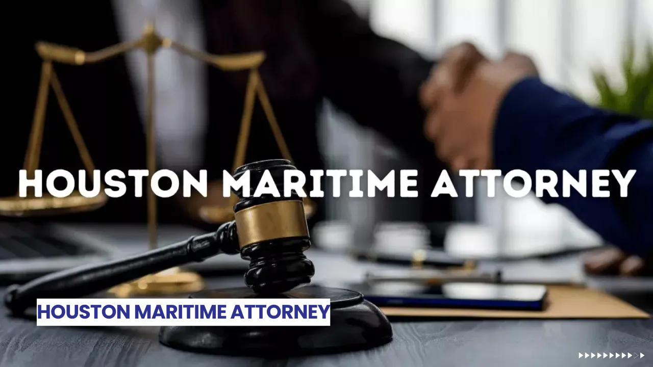 HOUSTON MARITIME ATTORNEY